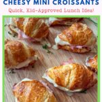 Pinterest Pin for Mini Ham and Cheese Croissant Sandwiches